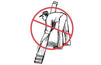 Never bend from the waist