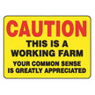 Caution This Is A Working Farm... Sign, 14