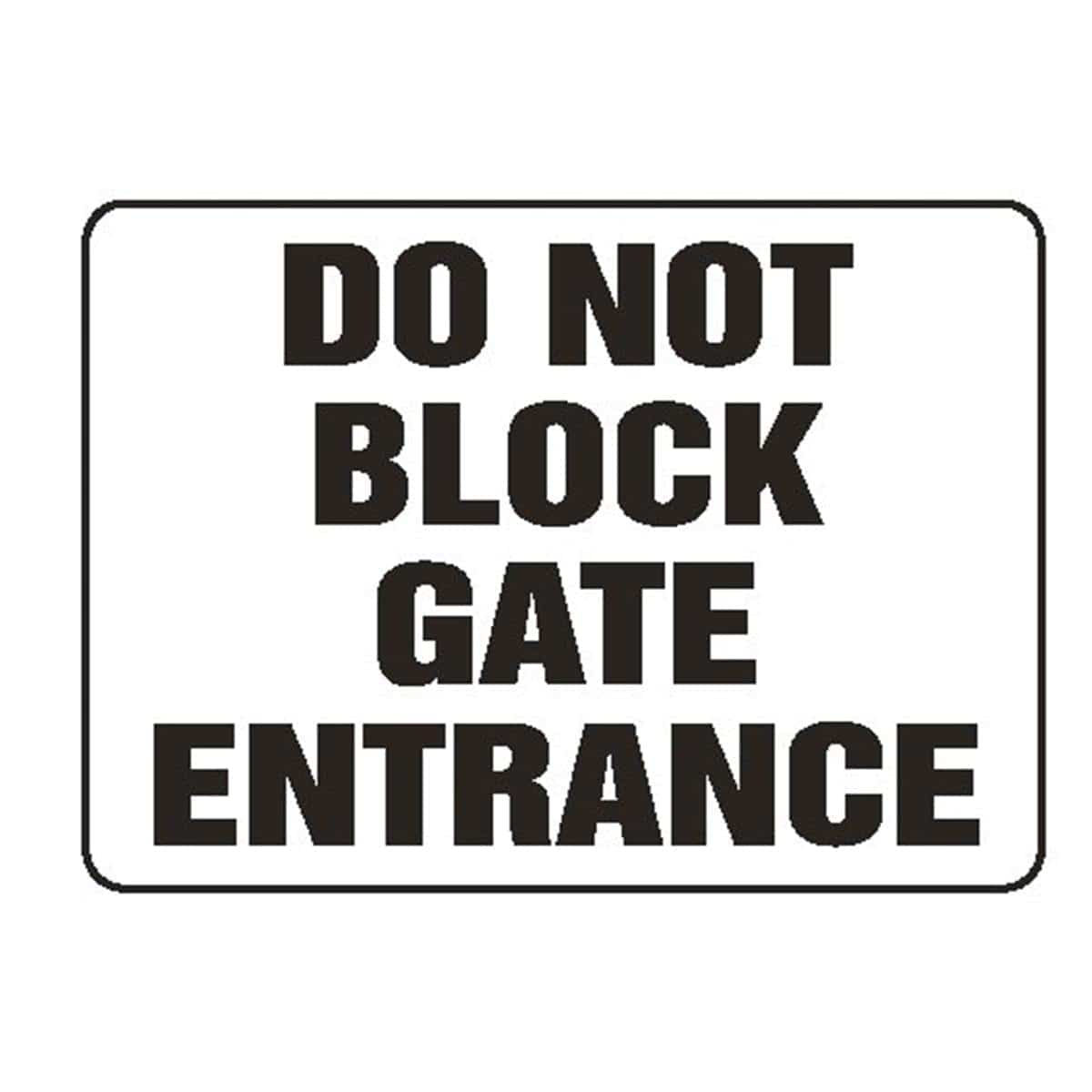 Nuth'N Nyce – Out The Gate Do Not Block Gate Entrance Sign, 14