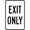 "Exit Only" Aluminum Traffic Control Sign