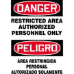 Bilingual Danger Restricted Authorized Personnel Only Sign