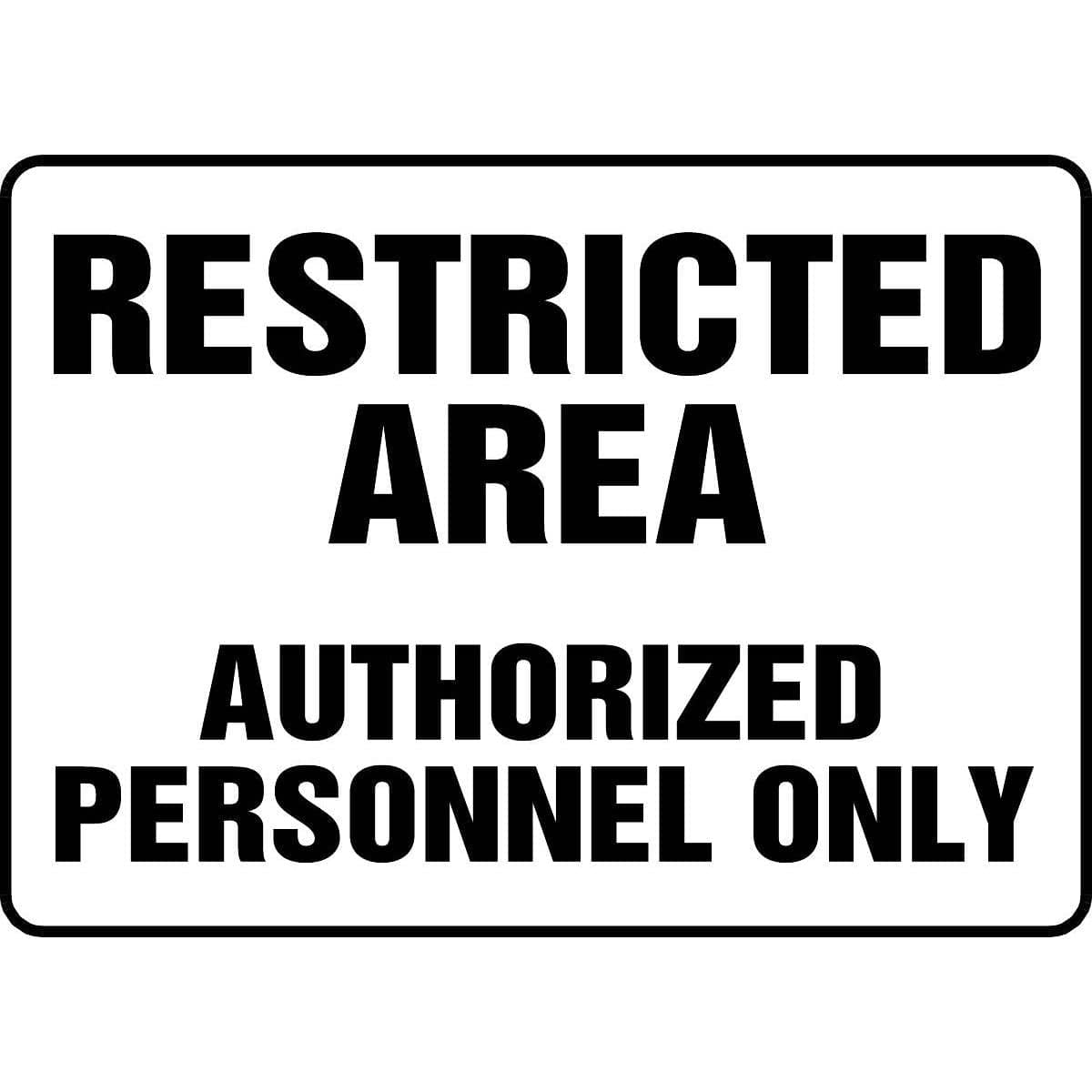 Restricted Area Authorized Personnel Only Sign