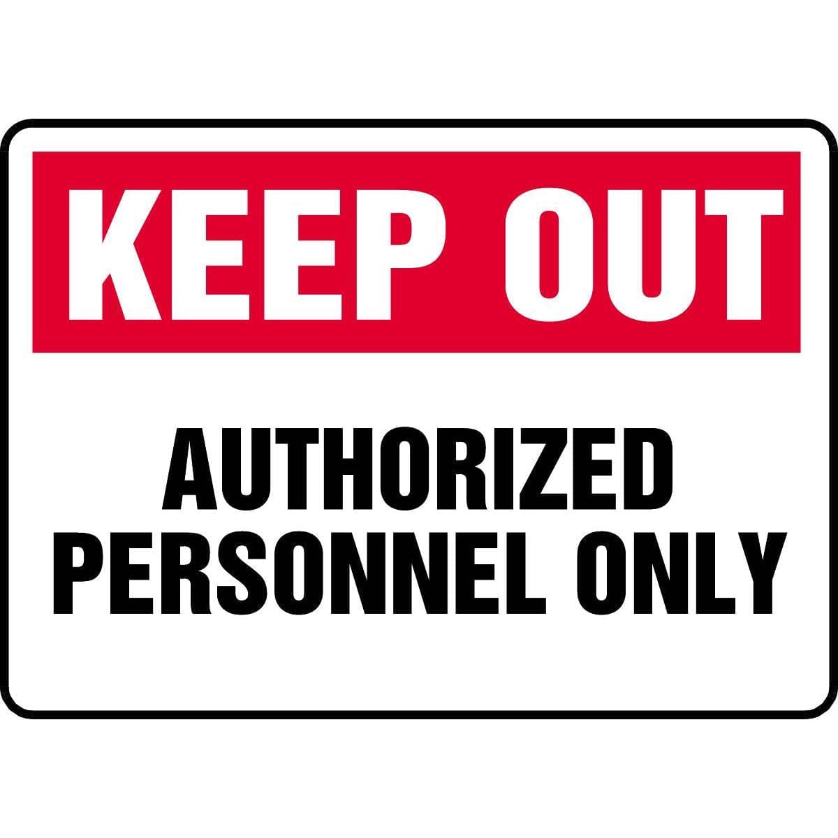 Keep Out / Authorized Personnel Only Sign