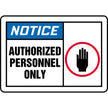 Notice - Authorized Personnel Only Graphic Alert Sign
