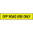 Off Road Use Only Adhesive Tank & Pipe Label