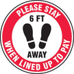 Slip-Gard™ Floor Sign: Please Stay 6 ft Away When Lined Up To Pay - 12