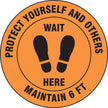 Slip-Gard™ Floor Sign: Protect Yourself And Others Wait Here Maintain 6 ft - 12