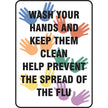 Safety Sign: Wash Your Hands And Keep Them Clean Help Prevent The Spread Of The Flu 14