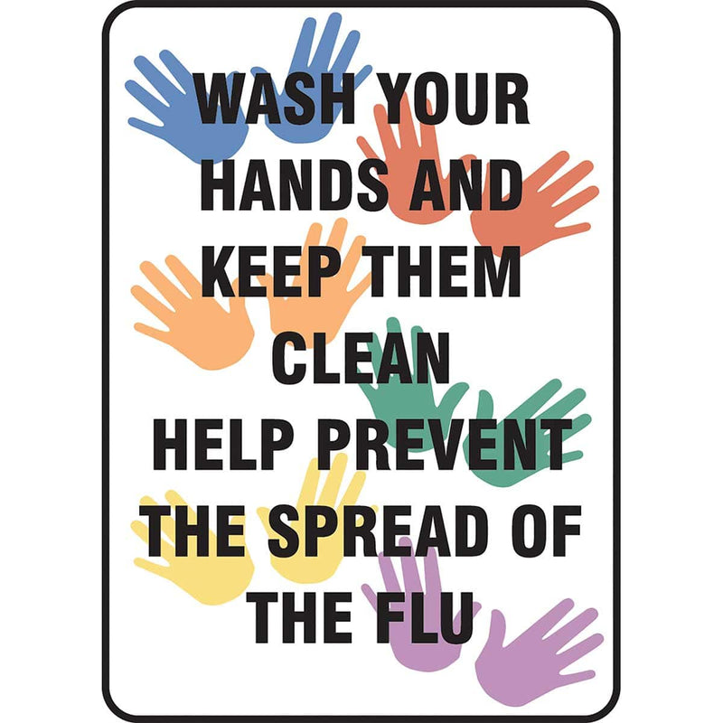 Safety Sign: Wash Your Hands And Keep Them Clean Help Prevent The Spread Of The Flu 14" x 10"