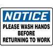 OSHA Notice Safety Sign: Please Wash Hands Before Returning To Work 10