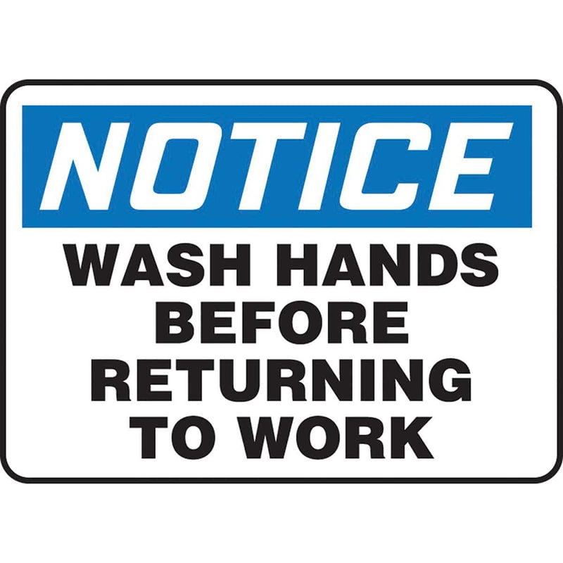 OSHA Notice Safety Sign: Wash Hands Before Returning To Work 10" x 14"