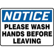 OSHA Notice Safety Sign: Please Wash Hands Before Leaving 10