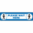 Slip-Gard™ Floor Sign: Please Wait Here 6