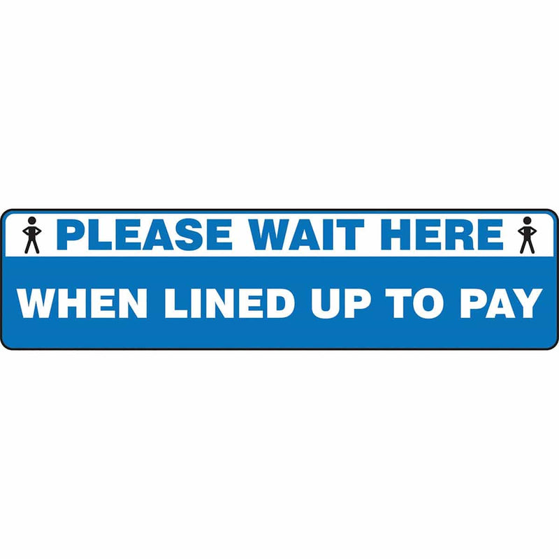 Slip-Gard™ Floor Sign: Please Wait Here When Lined Up To Pay 6" x 24"